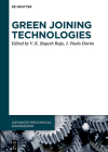 Green Joining Technologies (Advanced Mechanical Engineering) By V. K. Bupesh Raja (Editor), J. Paulo Davim (Editor) Cover Image
