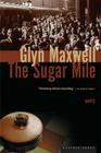 The Sugar Mile By Glyn Maxwell Cover Image
