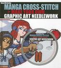 Manga Cross-Stitch: Make Your Own Graphic Art Needlework By Helen McCarthy Cover Image