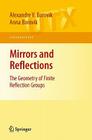 Mirrors and Reflections: The Geometry of Finite Reflection Groups (Universitext) Cover Image
