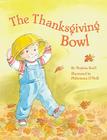 The Thanksgiving Bowl By Virginia Kroll, Philomena O'Neill (Illustrator) Cover Image