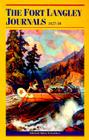 Fort Langley Journals, 1827-30 (The Pioneers of British Columbia) By Morag Maclachlan Cover Image