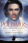 Poldark: The Complete Scripts: Series 1 By Debbie Horsfield Cover Image