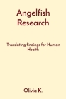Angelfish Research: Translating findings for Human Health Cover Image