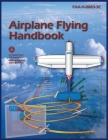 Airplane Flying Handbook By Federal Aviation Administration (FAA) Cover Image