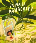 ¡Viva el aguacate!: (Spanish Edition) Cover Image