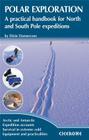 Polar Exploration: A practical handbook for North and South Pole expeditions Cover Image