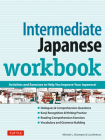 Intermediate Japanese Workbook: Activities and Exercises to Help You Improve Your Japanese! By Michael L. Kluemper, Lisa Berkson Cover Image
