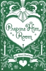 Prepare Him Room: An Advent Devotional By Didi Hegnauer (Illustrator), Bali David Cover Image