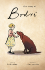 The Story of Bodri By Hédi Fried, Stina Wirsén (Illustrator) Cover Image