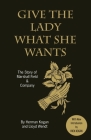 Give the Lady What She Wants By Lloyd Wendt, Herman Kogan Cover Image