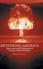 Deterring America: Rogue States and the Proliferation of Weapons of Mass Destruction By Derek D. Smith Cover Image