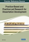 Practice-Based and Practice-Led Research for Dissertation Development By Robin Throne (Editor) Cover Image