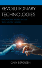Revolutionary Technologies: Educational Perspectives of Technology History Cover Image