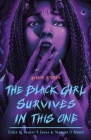 The Black Girl Survives in This One: Horror Stories By Desiree S. Evans (Editor), Saraciea J. Fennell (Editor) Cover Image