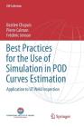 Best Practices for the Use of Simulation in Pod Curves Estimation: Application to UT Weld Inspection (Iiw Collection) By Bastien Chapuis, Pierre Calmon, Frédéric Jenson Cover Image