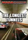 The Longest Tunnels (Megastructures) By Susan Mitchell Cover Image