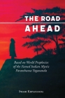 The Road Ahead: Based on World Prophecies of the Famed Indian Mystic Paramhansa Yogananda By Swami Kriyananda Cover Image