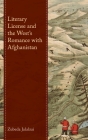 Literary License and the West's Romance with Afghanistan By Zubeda Jalalzai Cover Image
