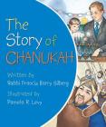 The Story of Chanukah By Rabbi Francis Barry Silberg, Pamela R. Levy (Illustrator) Cover Image