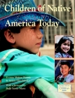 Children of Native America Today By Yvonne Wakim Dennis, Arlene Hirschfelder Cover Image