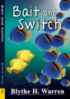 Bait and Switch By Blythe H. Warrent Cover Image