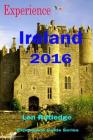 Experience Ireland 2016 By Phensri Rutledge (Photographer), Len Rutledge Cover Image