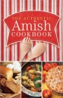 The Authentic Amish Cookbook (Plain Living) By Norman Miller (Compiled by), Marlena Miller (Compiled by) Cover Image