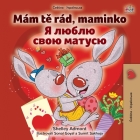 I Love My Mom (Czech Ukrainian Bilingual Book for Kids) By Shelley Admont, Kidkiddos Books Cover Image