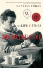 Mordecai: The Life & Times By Charles Foran Cover Image