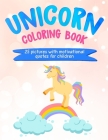 Unicorn Coloring Book: 25 Pictures with Motivational Quotes for Children Cover Image