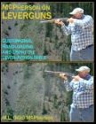 McPherson On Leverguns: Customizing, Handloading, and Using The Lever-Action Rifle (Black And White Edition) Cover Image