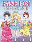 Fashion Coloring Book: Fun and Stylish Fashion and Beauty Coloring Book for Women and Girls By Tom Weiss Publishing Cover Image