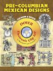 Pre-Columbian Mexican Designs [With CDROM] (Dover Electronic Clip Art) By Carol Belanger Grafton (Editor) Cover Image