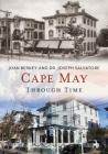 Cape May Through Time (America Through Time) By Joan Berkey, Joseph Salvatore Cover Image