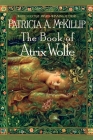 The Book of Atrix Wolfe Cover Image