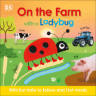 On the Farm with a Ladybug (Learn with a Ladybug) By DK Cover Image