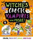 Witches, Ghosts, Vampires and More: Press-out and Build Model Book By IglooBooks, Jake McDonald (Illustrator) Cover Image