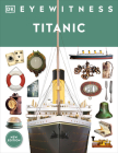 Titanic (DK Eyewitness) Cover Image