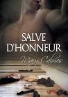 Salve d'honneur (Translation) (Tout Vient À Point...) By Mary Calmes, Julianne Nova (Translated by) Cover Image