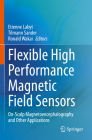 Flexible High Performance Magnetic Field Sensors: On-Scalp Magnetoencephalography and Other Applications Cover Image