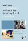 Mentoring Physical Education Teachers in the Secondary School: A Practical Guide By Susan Capel (Editor), Julia Lawrence (Editor) Cover Image