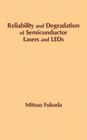 Reliability and Degradation of Semiconductor Lasers and LEDs (Optoelectronics Library) By Mitsuo Fukuda, Mitsuo Fukuda (Preface by) Cover Image