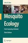 Mosquito Ecology: Field Sampling Methods By John B. Silver Cover Image
