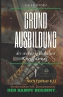 Grundausbildung der wahren geistlichen Kriegsführung: nach Epheser 6,12 By Lilian Ofosu Cover Image