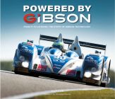 Powered by Gibson: The Story of the V8s That Won Le Mans By Mark Cole Cover Image