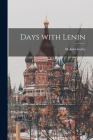 Days With Lenin By Maksim 1868-1936 Gorky Cover Image