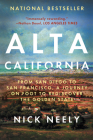 Alta California: From San Diego to San Francisco, A Journey on Foot to Rediscover the Golden State Cover Image