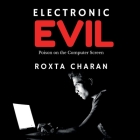 Electronic Evil By Roxta Charan Cover Image