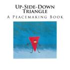 Up-Side-Down Triangle: A Rhymning Picture Book for Families with Children Ages 3 - 7 Cover Image
